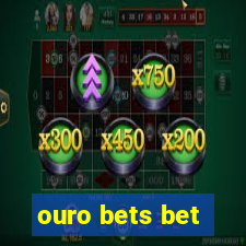 ouro bets bet